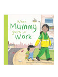 When Mummy Goes to Work: Board Book for 0–3 Year Olds (English Original) — Early Learning & Parent Guidance for Newborns